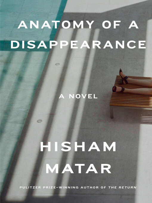 Title details for Anatomy of a Disappearance by Hisham Matar - Available